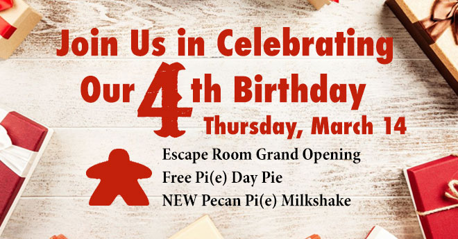 Fourth Birthday Celebration and Escape Rooms Grand Opening!