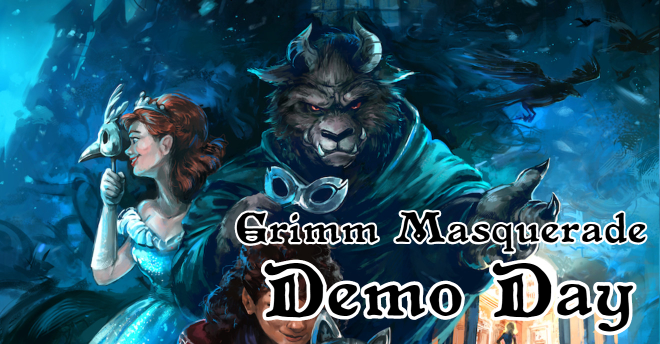 Grimm Masquerade Demo Day