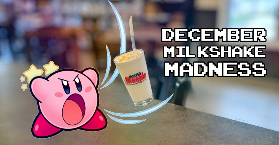December Milkshake Madness