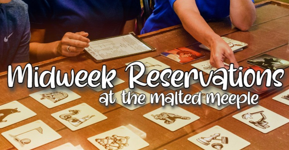 Midweek Reservations at the Meeple